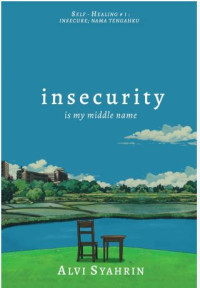 Image of Insecurity is my middle name