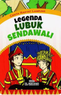 Image of Legenda Lubuk Sendawali : Cerita Rakyat Lampung